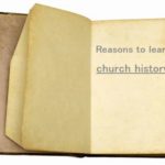 教会史を学ぶ理由と教会の誕生
